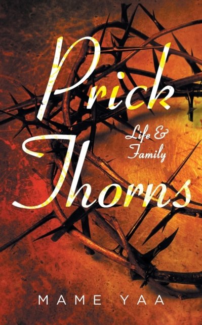 Cover for Mame Yaa · Prick Thorns (Paperback Book) (2019)