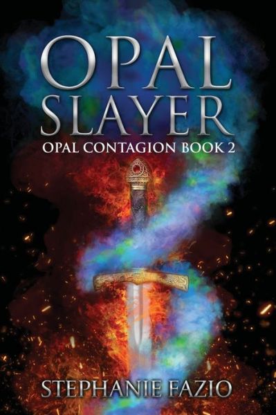 Stephanie Fazio · Opal Slayer (Paperback Book) (2020)