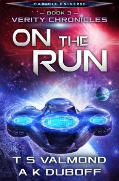 Cover for A K DuBoff · On the Run (Verity Chronicles Book 3) (Paperback Book) (2020)