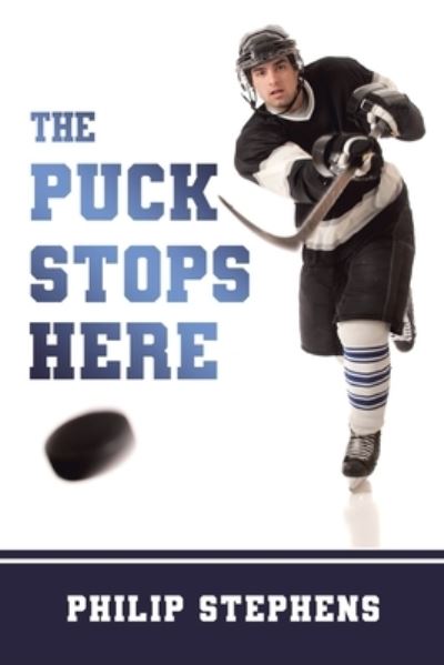 Cover for Philip Stephens · The Puck Stops Here (Paperback Book) (2021)