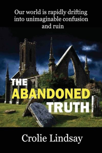 Cover for Crolie Lindsay · The Abandoned Truth (Paperback Book) (2022)