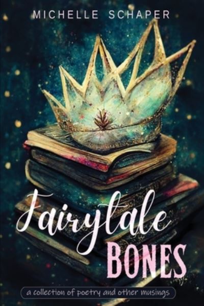 Cover for Michelle Schaper · Fairytale Bones (Bog) (2022)