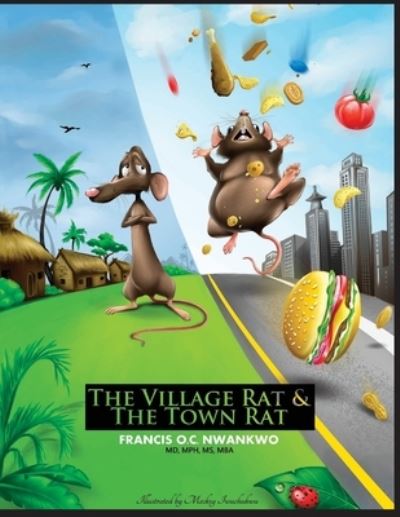 Cover for Francis O.C. Nwankwo · Village Rat &amp; the Town Rat (Book) (2023)