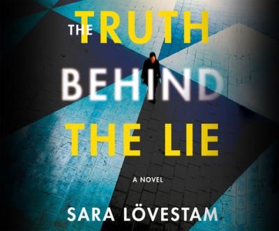 Cover for Sara Lövestam · The Truth Behind the Lie (CD) (2019)
