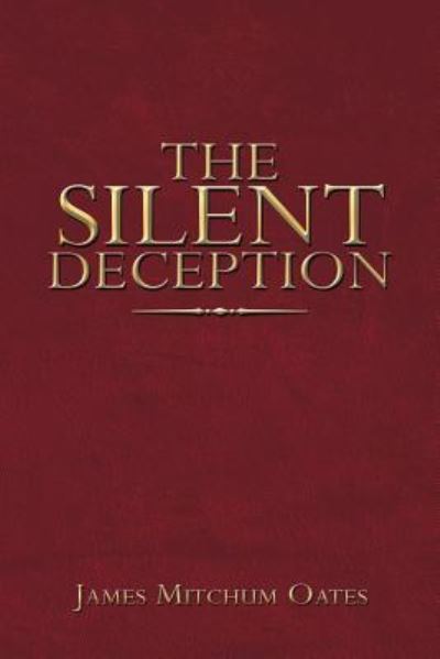 Cover for James Mitchum Oates · The Silent Deception (Paperback Book) (2018)