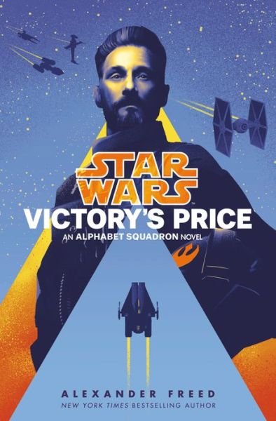 Cover for Alexander Freed · Victory's Price (Star Wars): An Alphabet Squadron Novel - Star Wars: Alphabet Squadron (Hardcover Book) (2021)