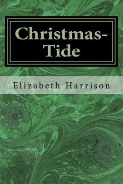 Cover for Elizabeth Harrison · Christmas-Tide (Paperback Book) (2018)