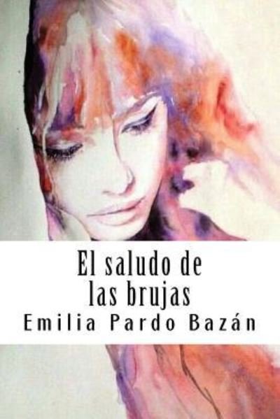 Cover for Emilia Pardo Bazan · El saludo de las brujas (Paperback Book) (2018)