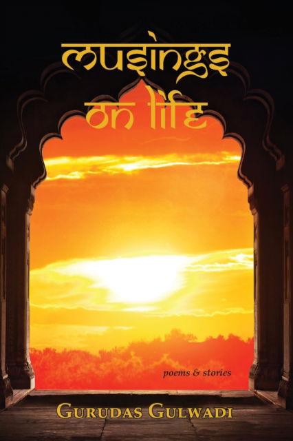 Cover for Gurudas Gulwadi · Musings on Life (Paperback Book) (2019)