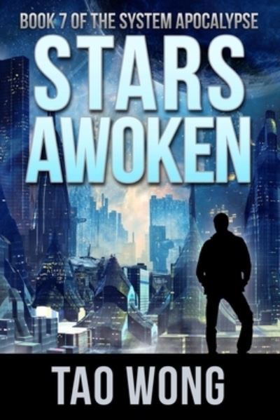 Cover for Tao Wong · Stars Awoken: A LitRPG Apocalypse - System Apocalypse (Paperback Book) (2019)