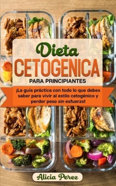 Cover for Alicia Peralez · Dieta Cetogenica Para Principiantes (Paperback Book) (2020)