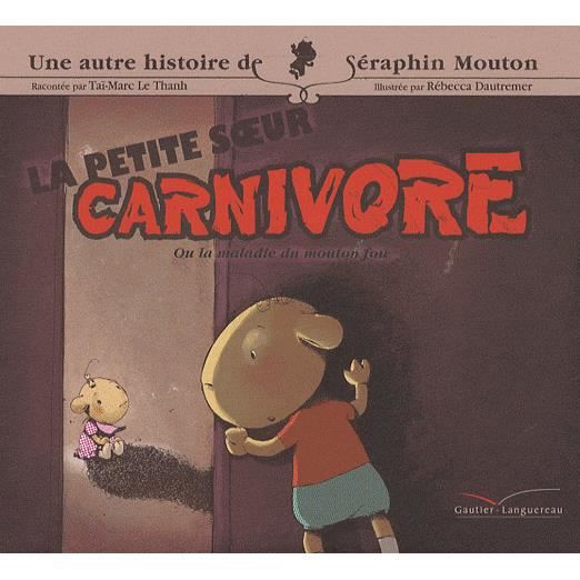 Cover for Rebecca Dautremer · La Petite Soeur Carnivore (Paperback Book) (2007)