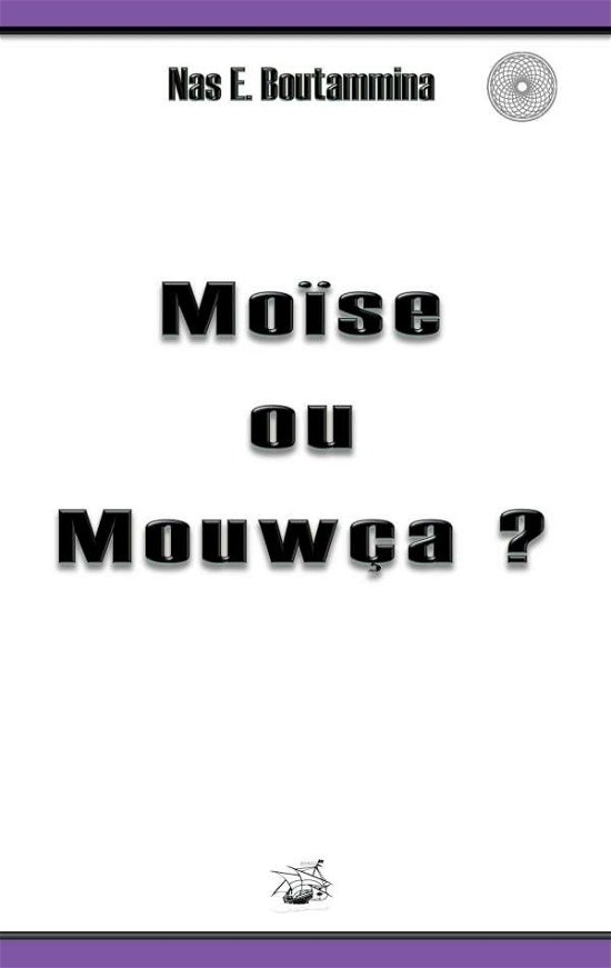 Cover for Nas E Boutammina · Moise Ou Mouwca ? (Pocketbok) (2015)