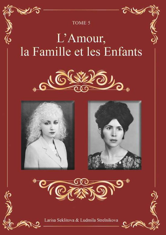 Cover for Seklitova · L'amour, la famille et l'enfa (Buch)