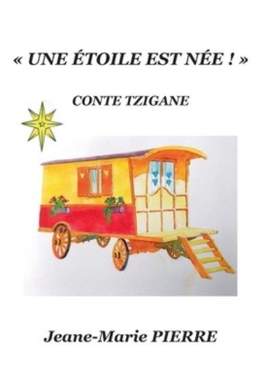 Cover for Jeane-Marie Pierre · Une étoile est née! (Paperback Book) (2023)