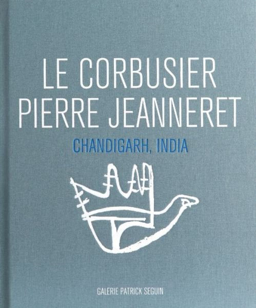 Cover for Le Corbusier · Le Corbusier and Pierre Jeanneret - Chandigarh, India (Hardcover Book) [Bilingual edition] (2014)