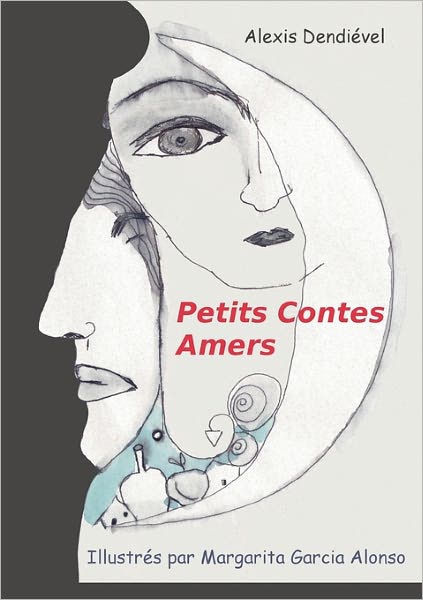 Cover for Alexis Dendiével · Petits Contes Amers (Paperback Book) [French edition] (2010)