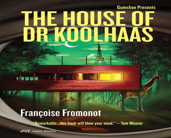 Cover for Francoise Fromonot · The House of Doctor Koolhaas - Gumshoe (Paperback Bog) (2025)