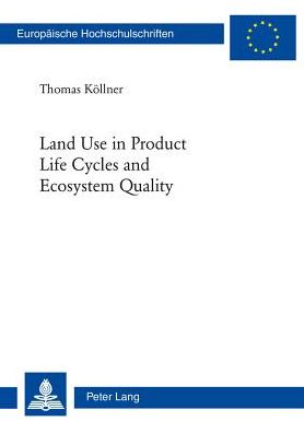 Cover for Thomas Kollner · Land Use in Product Life Cycles and Ecosystem Quality (Paperback Book) (2003)