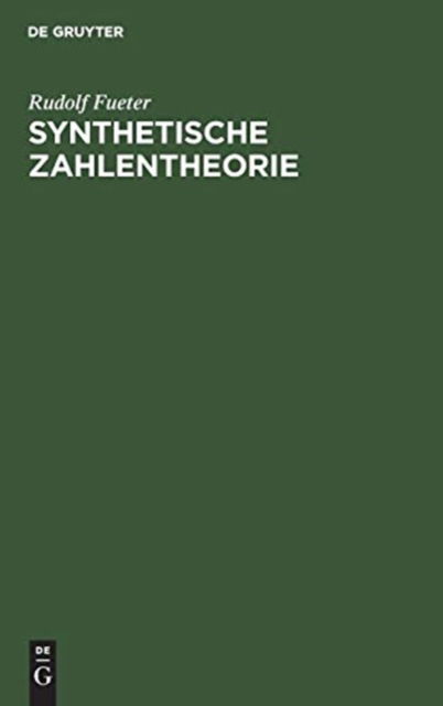 Cover for Rudolf Fueter · Synthetische Zahlentheorie (Bok) (1917)