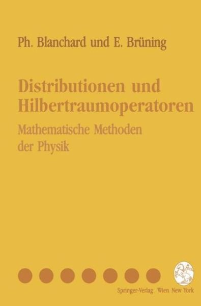 Cover for Philippe Blanchard · Distributionen Und Hilbertraumoperatoren: Mathematische Methoden Der Physik (Paperback Book) [German, 1993 edition] (1993)