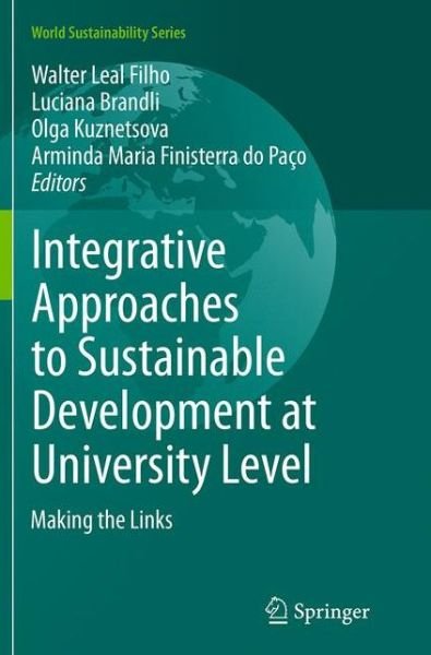 Integrative Approaches to Sustainable Development at University Level: Making the Links - World Sustainability Series (Pocketbok) [Softcover reprint of the original 1st ed. 2015 edition] (2016)