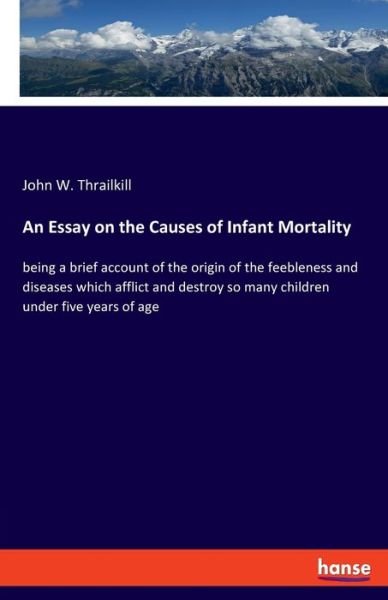 An Essay on the Causes of In - Thrailkill - Bøger -  - 9783337853075 - 1. november 2019