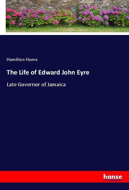 Cover for Hume · The Life of Edward John Eyre (Buch)