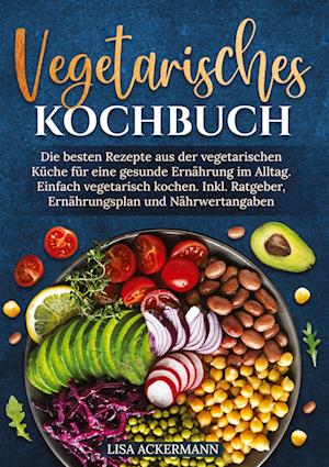 Cover for Lisa Ackermann · Vegetarisches Kochbuch (Bog) (2024)