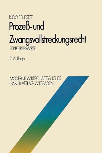 Rudolf Bussert · Prozess- Und Zwangsvollstreckungsrecht Fur Betriebswirte (Paperback Book) [2nd 2. Aufl. 1978 edition] (1978)