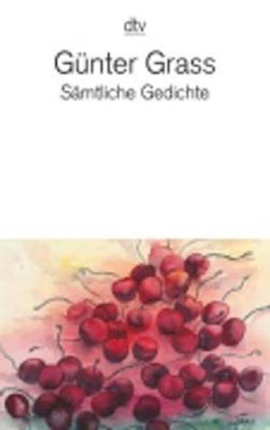 Cover for Gunter Grass · Samtliche Gedichte 1956-2007 (Paperback Bog) (2008)