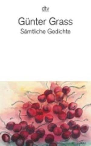 Cover for Gunter Grass · Samtliche Gedichte 1956-2007 (Paperback Book) (2008)