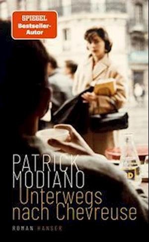 Cover for Patrick Modiano · Unterwegs nach Chevreuse (Bog) (2022)