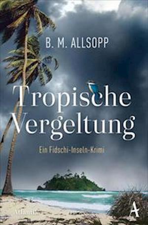 Cover for B. M. Allsopp · Tropische Vergeltung (Book) (2022)