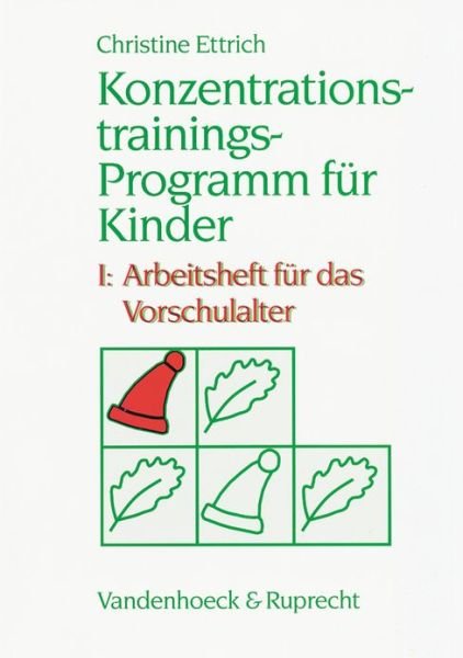 Cover for Christine Ettrich · Konzentrationstrainings-programm Fur Kinder. I: Vorschulalter (Paperback Book) (2009)