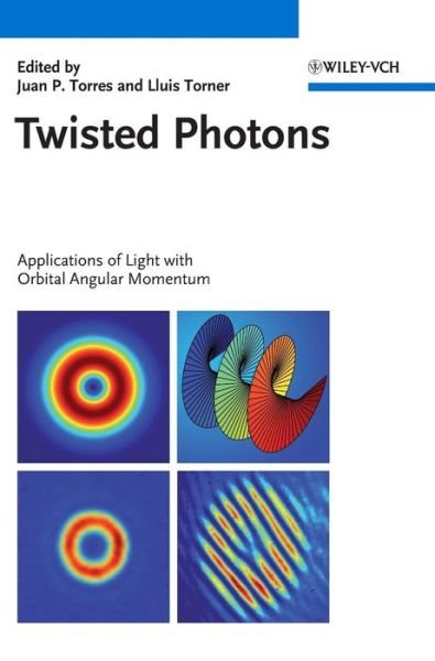 Cover for JP Torres · Twisted Photons: Applications of Light with Orbital Angular Momentum (Hardcover bog) (2011)