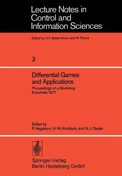 Differential Games and Applications: Proceedings of a Workshop Enschede 1977 - Lecture Notes in Control and Information Sciences - P Hagedorn - Livros - Springer-Verlag Berlin and Heidelberg Gm - 9783540084075 - 1 de dezembro de 1977