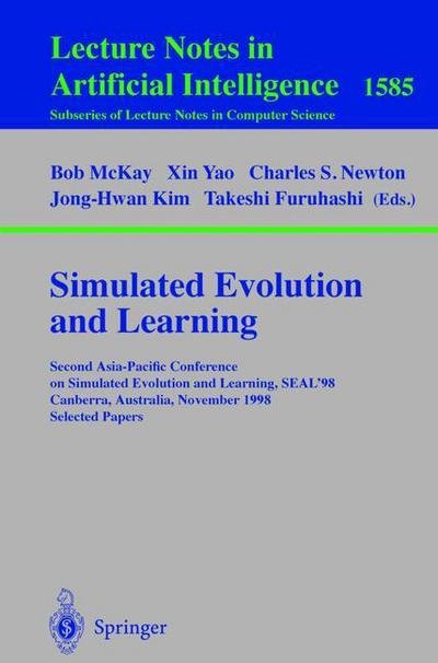 Cover for X Yao · Simulated Evolution and Learning: Second Asia-pacific Conference on Simulated Evolution and Learning, Seal '98, Canberra, Australia, November 24-27, 1998, Selected Papers - Lecture Notes in Computer Science / Lecture Notes in Artificial Intelligence (Paperback Book) (1999)