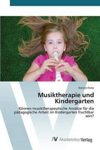 Cover for Finke Kerstin · Musiktherapie Und Kindergarten (Paperback Book) (2015)