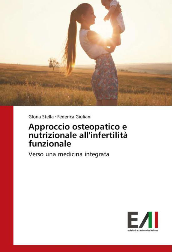 Approccio osteopatico e nutrizio - Stella - Książki -  - 9783639775075 - 