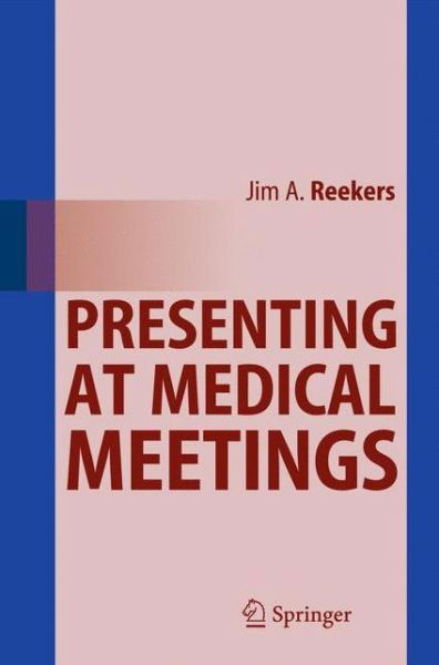 Cover for Jim A. Reekers · Presenting at Medical Meetings (Taschenbuch) (2010)