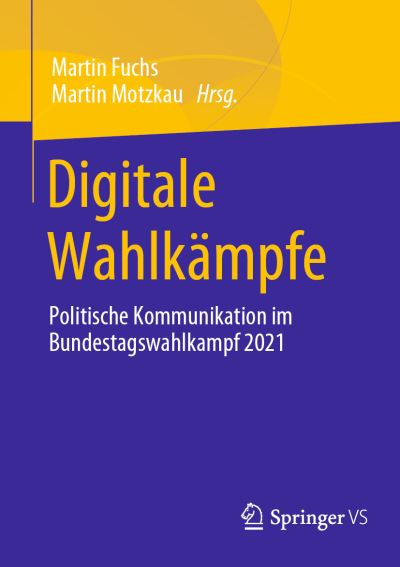 Digitale Wahlkämpfe - Martin Fuchs - Books - Springer Fachmedien Wiesbaden GmbH - 9783658390075 - April 12, 2023