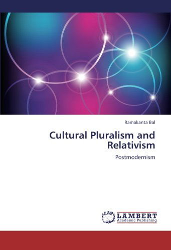 Cover for Ramakanta Bal · Cultural Pluralism and Relativism: Postmodernism (Paperback Book) (2012)