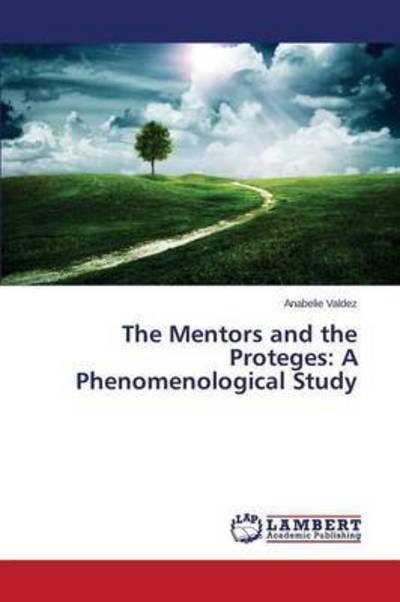Cover for Valdez · The Mentors and the Proteges: A (Book) (2015)