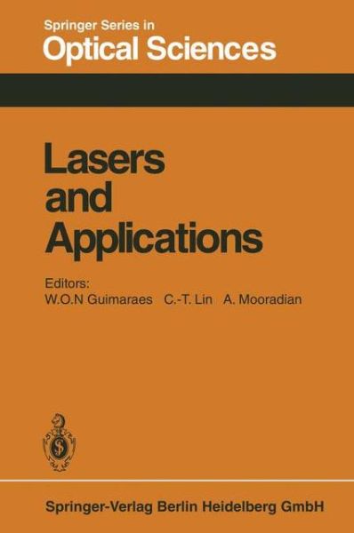 Cover for W O N Guimares · Lasers and Applications: Proceedings of the Sergio Porto Memorial Symposium Rio de Janeiro, Brasil, June 29 - July 3, 1980 - Springer Series in Optical Sciences (Taschenbuch) [Softcover reprint of the original 1st ed. 1981 edition] (2013)