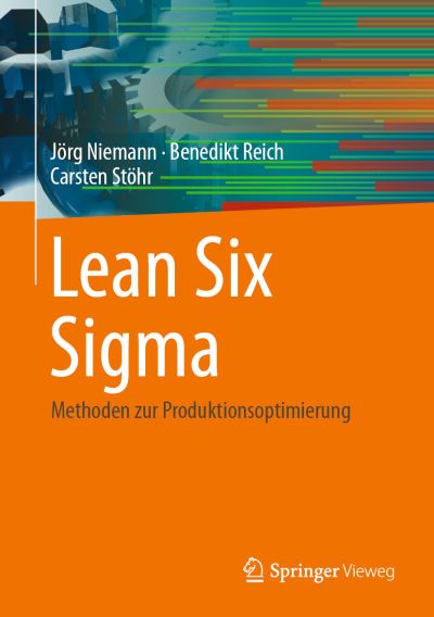 Cover for Jörg Niemann, Benedikt Reich, Carsten Stöhr · Lean Six Sigma (Book) (2021)