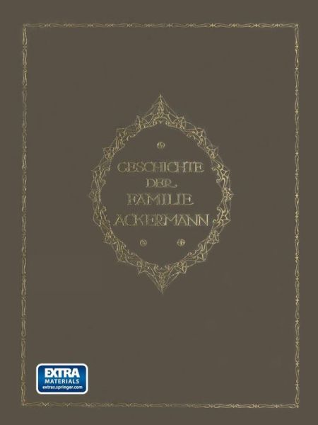 Cover for Friedrich Schulze · Geschichte Der Familie Ackermann: Aus Gödern Im Altenburgischen Ostkreise 1560-1912 (Paperback Book) [German, Softcover Reprint of the Original 1st Ed. 1912 edition] (1912)