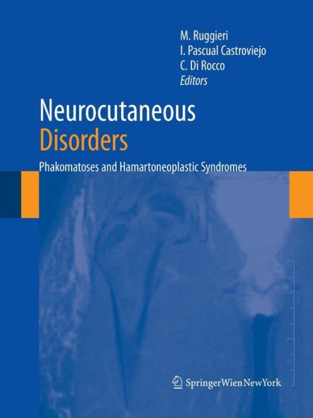 Cover for Neurocutaneous Disorders: Phakomatoses &amp; Hamartoneoplastic Syndromes (Paperback Book) [Softcover reprint of the original 1st ed. 2008 edition] (2016)
