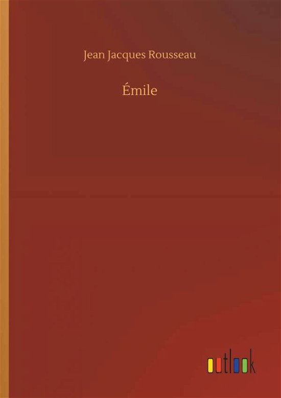 Émile - Rousseau - Livres -  - 9783732681075 - 15 mai 2018