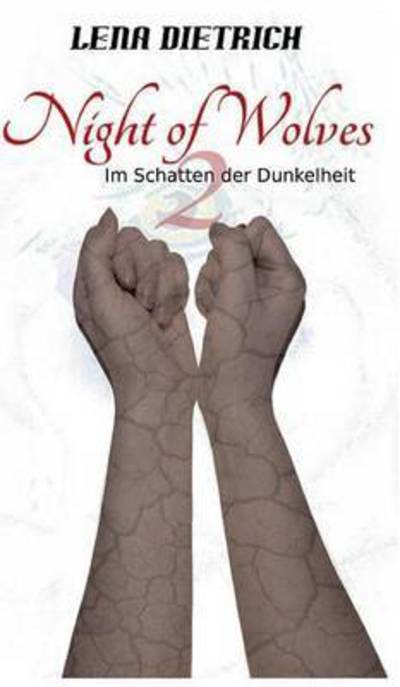 Night of Wolves 2 - Dietrich - Books - - 9783734533075 - October 10, 2016